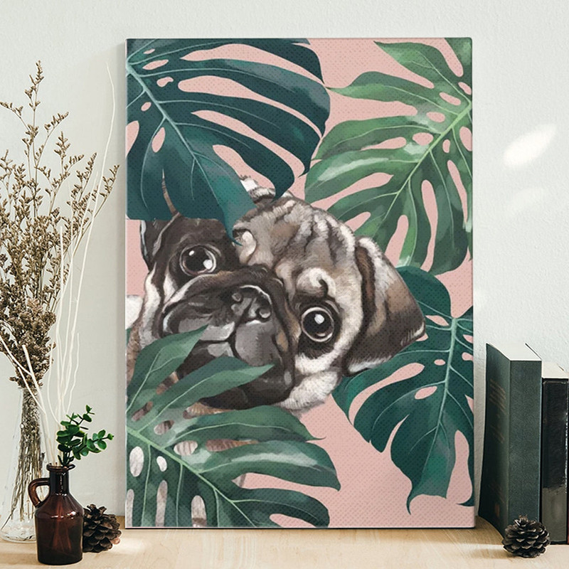 Dog Portrait Canvas - Pug With Monstera Leaf - Dog Painting Posters - Canvas Print - Dog Wall Art Canvas - Furlidays.jpg