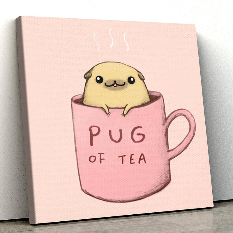 Dog Square Canvas - Dog Wall Art Canvas - Pug Of Tea Canvas Print - Dog Poster Printing - Dog Canvas Art - Furlidays.jpg