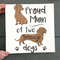 Dog Square Canvas - Proud Mum Of Two Sausage Dogs - Canvas Print - Dog Canvas Art - Dog Poster Printing - Furlidays.jpg