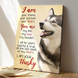 husky, i am your friend, dog canvas poster, dog wall art, gifts for dog lovers