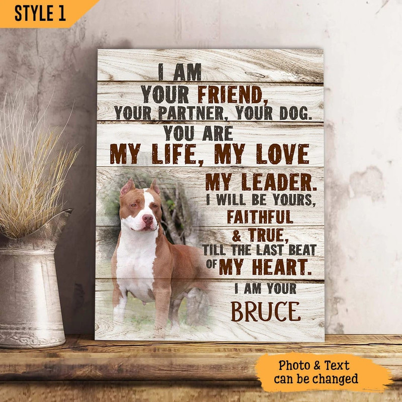 I Am Your Friend Your Partner Your Dog Vertical Personalized Canvas - Wall Art Canvas - Gift For Dog Lovers.jpg