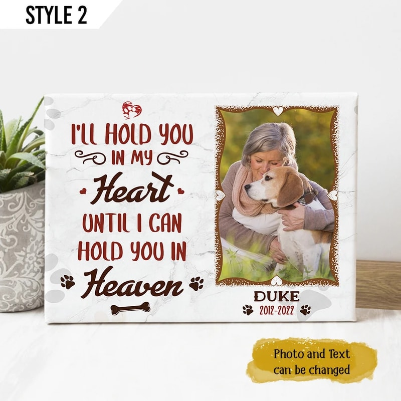 I'll Hold You In My Heart Until I Can Hold You In Heaven Dog Horizontal Personalized Canvas Poster - Art For Wall - Gift For Dog Lovers.jpg