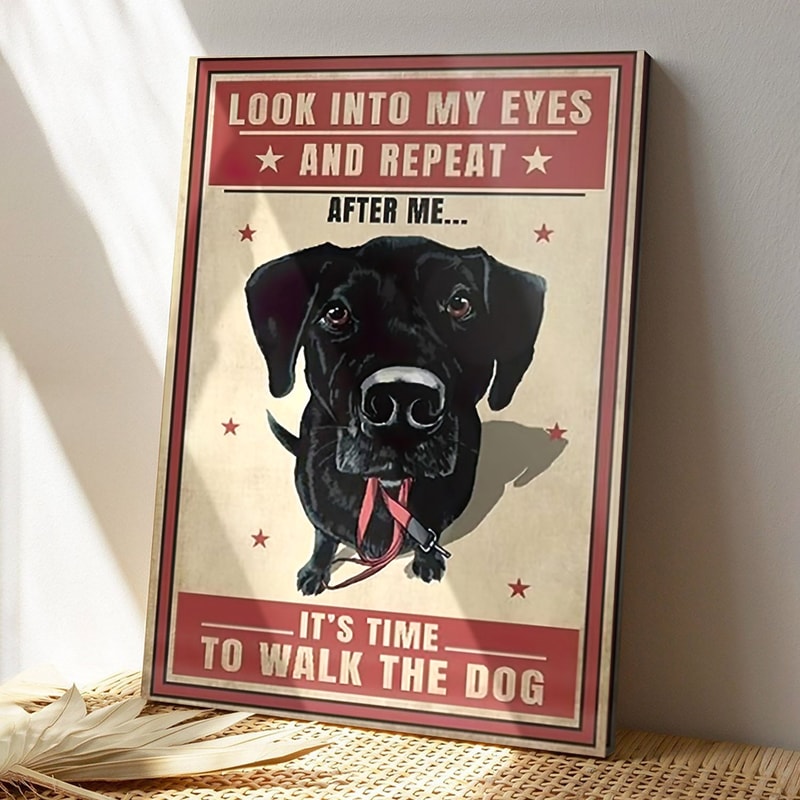 Labrador Dog - Look Into My Eyes And Repeat - Dog Pictures - Dog Canvas Poster - Dog Wall Art - Gifts For Dog Lovers - Furlidays.jpg