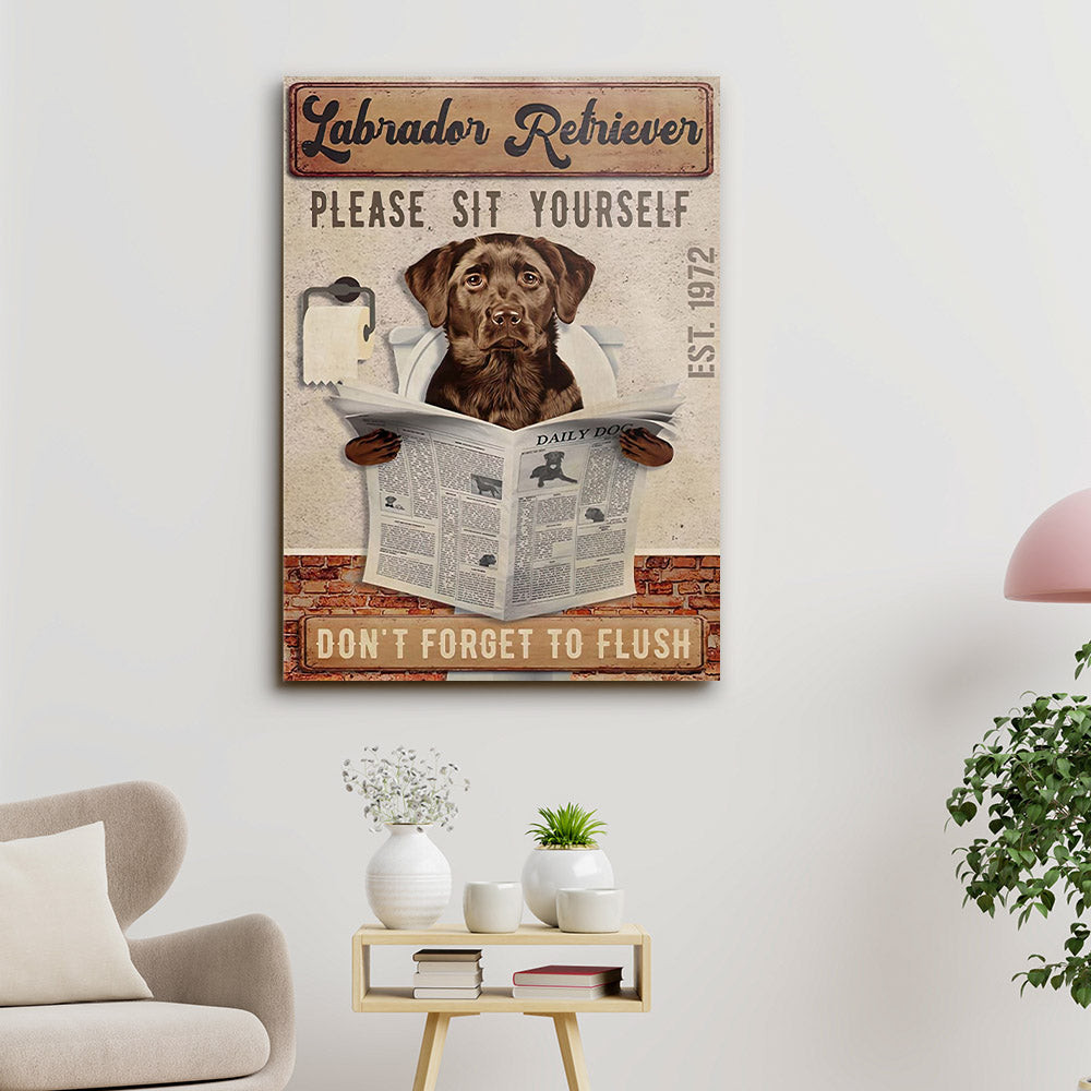 Labrador Retriever Please Sit Yourself - Don't Forget To Flush - Dog Pictures - Dog Canvas Poster - Dog Wall Art - Gifts For Dog Lovers - Furlidays 1.jpg