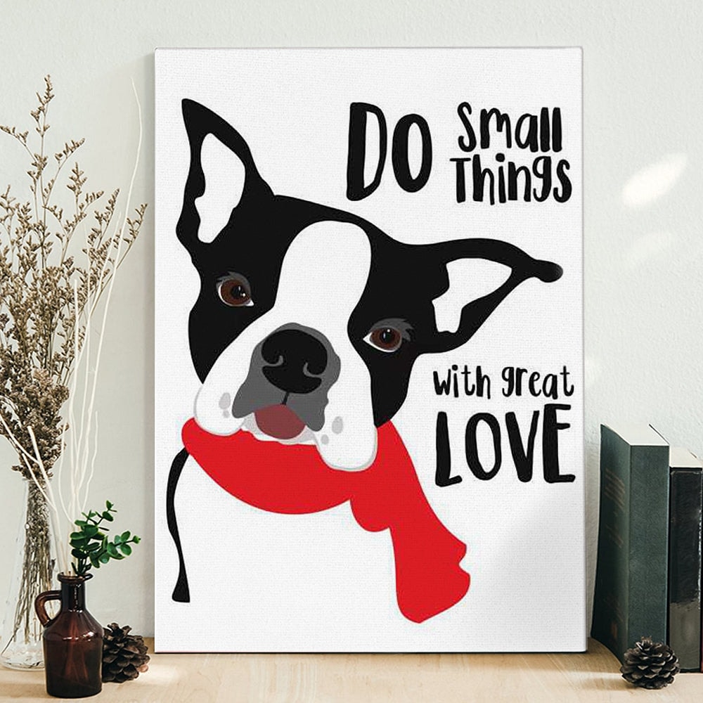 Portrait Canvas - Do Small Things With Great Love - Canvas Print - Dog Poster Printing - Dog Wall Art Canvas - Furlidays.jpg
