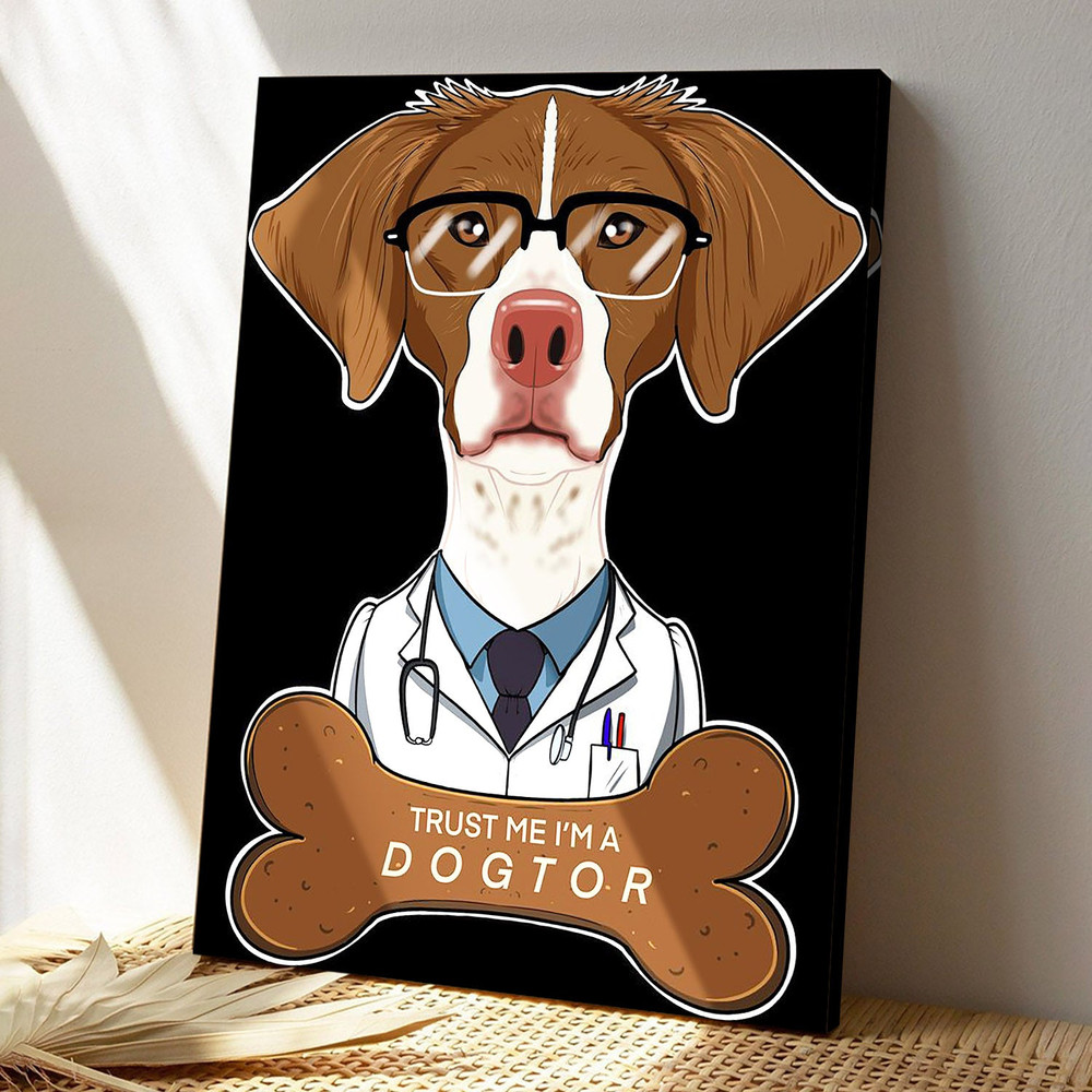 Veterinary Brittany Dog - Trust Me I'm A Dogtor - Dog Canvas Poster - Dog Wall Art - Gifts For Dog Lovers - Furlidays.jpg