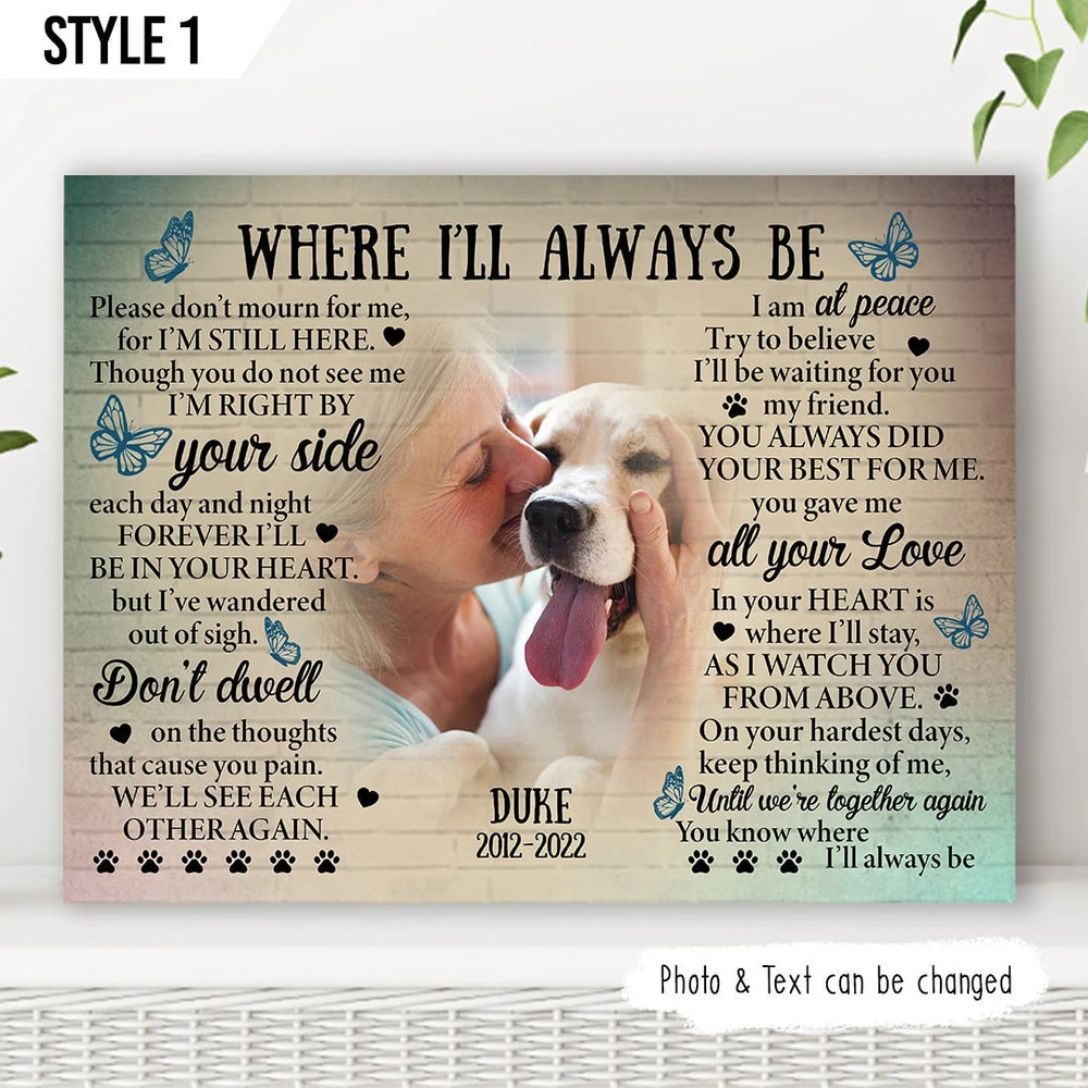 Where I'll Always Be Dog Personalized Horizontal Canvas - Wall Art Canvas - Gift For Dog Lovers.jpg