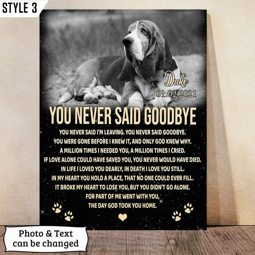 You Never Said I'm Leaving You Never Said Goodbye Dog Vertical Personalized Canvas - Wall Art Canvas - Gifts for Dog Mom.jpg
