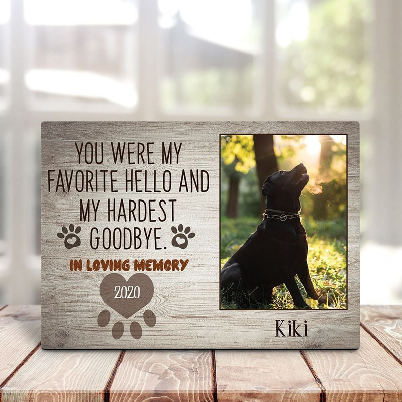 You Were My Favorite Hello And My Hardest Goodbye Dog Personalized Horizontal Canvas - Wall Art Canvas - Gift For Dog Lovers.jpg