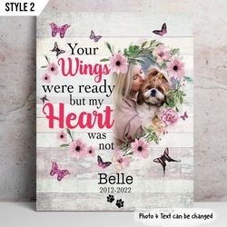 your wings were ready but my heart was not dog personalized canvas, poster to print