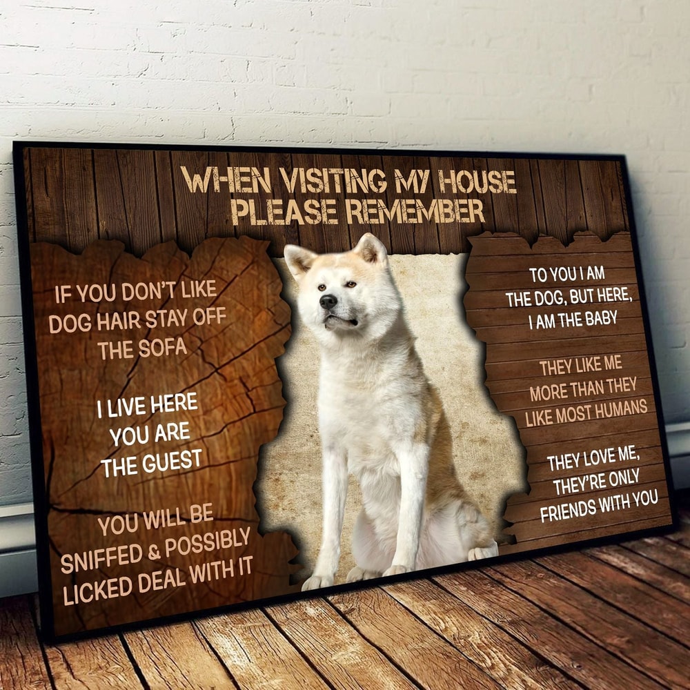 Akita Please Remember When Visiting Our House Poster - Dog Wall Art - Poster To Print - Housewarming Gifts.jpg