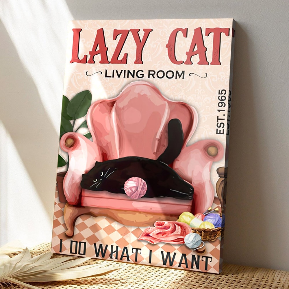 Black Cat - Lazy Cat Living Room - I Do What I Want - Cat Pictures - Cat Canvas Poster - Cat Wall Art - Gifts For Cat Lovers - Furlidays.jpg