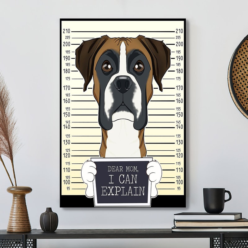Boxer Dog Mom - Dear Mom I Can Explain - Dog Pictures - Dog Canvas Poster - Dog Wall Art - Gifts For Dog Lovers - Furlidays.jpg
