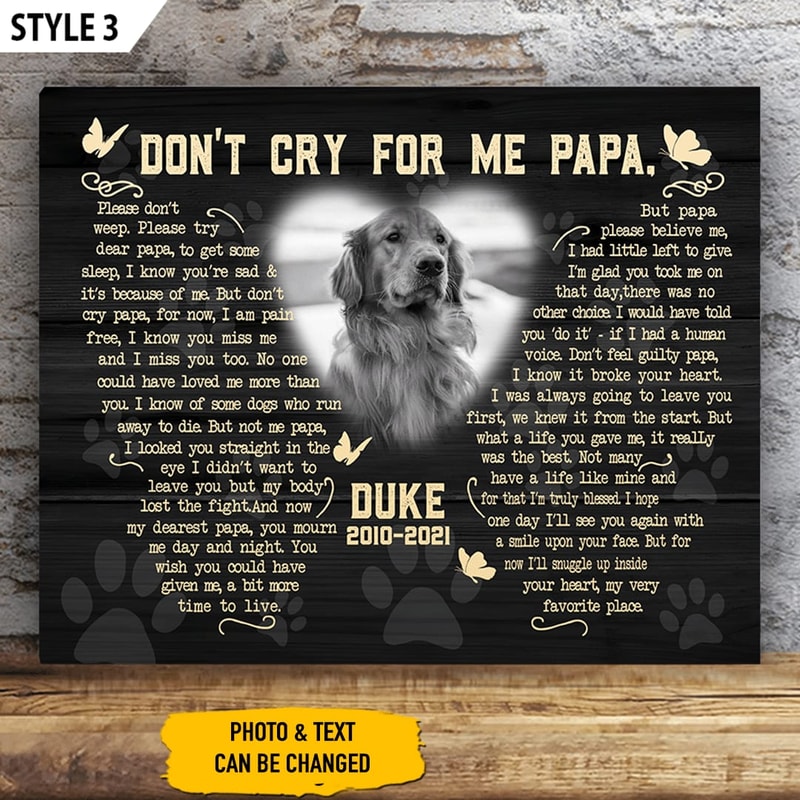 Don't Cry For Me Papa Dog Poem Canvas Poster - Canvas Painting - Dog Lovers Gifts for Him or Her.jpg