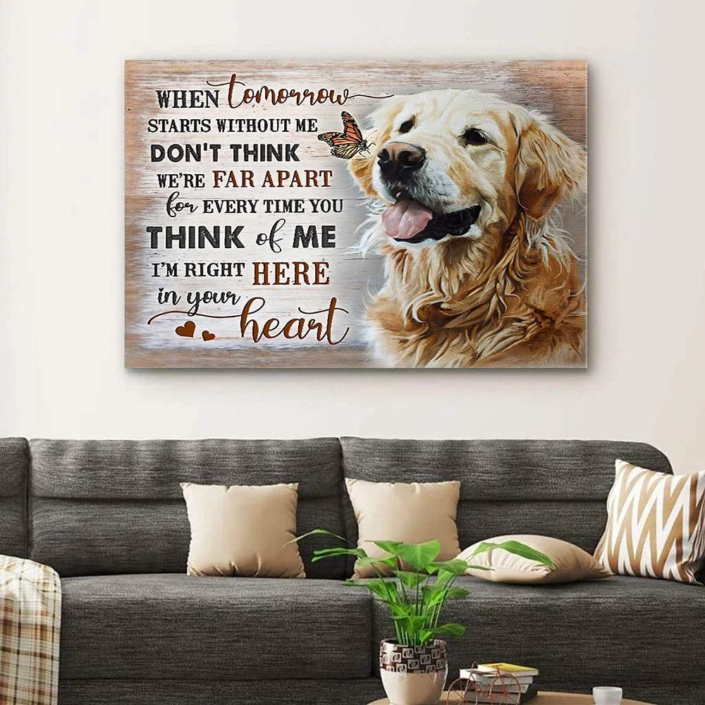 Golden Retriever - When Tomorrow Starts Without Me - Personalized Dog Pictures Canvas Poster - Gifts For Dog Lovers - Furlidays.jpg