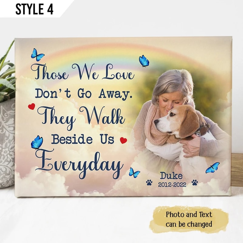 Those We Love Don't Go Away They Walk Beside Us Everyday Dog Personalized Canvas Poster - Gift For Dog Lovers.jpg