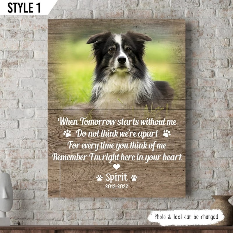 When Tomorrow Starts Without Me Dog Vertical Canvas - Personalized Wall Art Canvas - Gift For Dog Lovers.jpg
