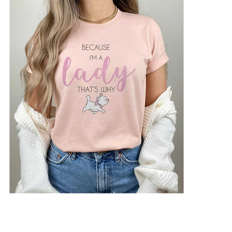 Disney The Aristocats Marie Because I'm A Lady T-Shirt, Disneyland Family Matching Shirt, Magic Kingdom, WDW Epcot Theme.jpg