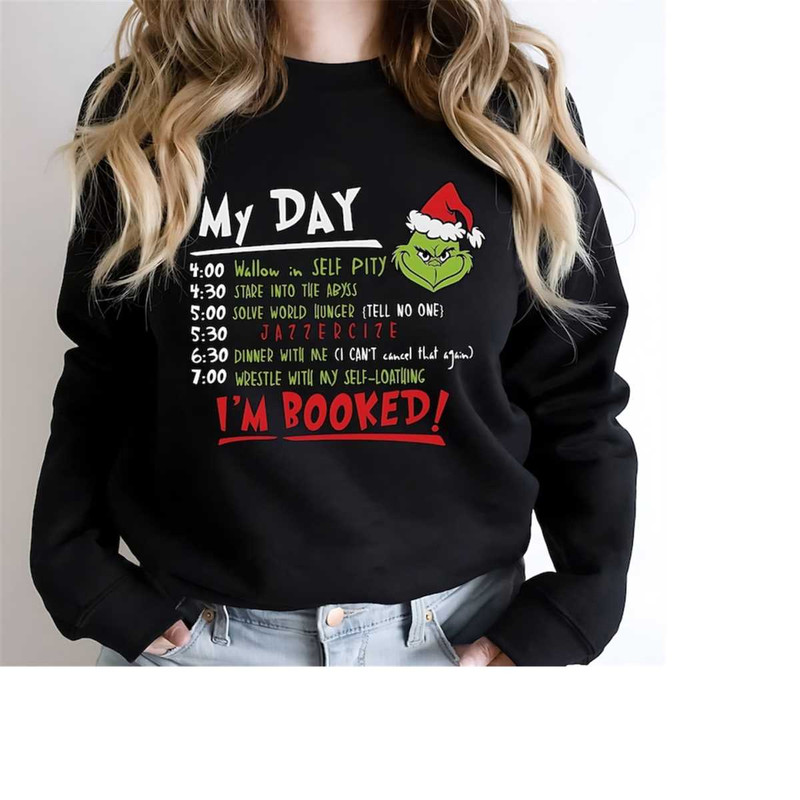 Grinch My Day I'm Booked Sweatshirt, Christmas Crewneck Sweatshirt, Christmas Sweatshirt, Merry Christmas T-shirt, Xmas.jpg