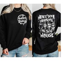 halloween horror house sweatshirt, heres some horrors in this house, halloween skeleton shirt, trick or treat shirt, sp