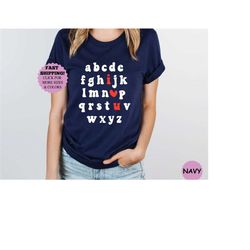 alphabet i love you shirt, alphabet teacher valentines day shirt, love you shirt, i heart u, cute valentines day heart