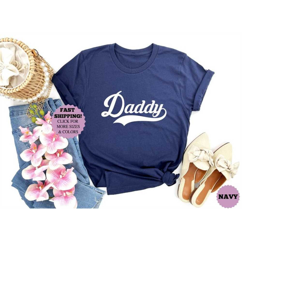 Daddy Shirt, Dad Shirt, Father's Day Shirt, Shirt for Daddy, Father Shirt, Father's Day Gift, Gift for Daddy, New Daddy.jpg