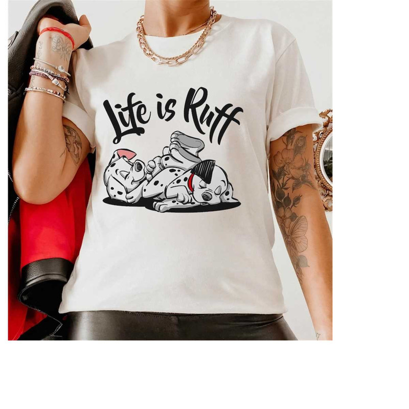 Disney 101 Dalmatians Life Is Ruff T-Shirt, Magic Kingdom, Walt Disney World, Disneyland Family Trip Vacation Gift Unise.jpg