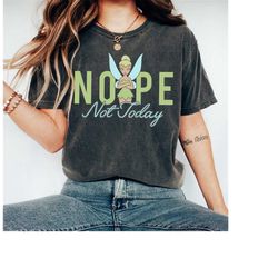 disney peter pan tinker bell nope not today tshirt, magic kingdom family matching, disneyland shirt unisex adult tshir