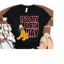 disney pluto dog its my birthday funny birthday boys girls  , disneyland birthday party shirts, family matching birthda