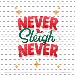 Never Sleigh Never Png Download