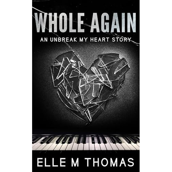 PDF-EPUB-Whole-Again-Unbreak-My-Heart-Book-5-by-Elle-M.-Thomas-Download.jpg