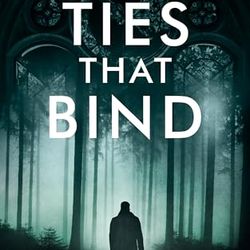 The Ties That Bind: A Chilling British Crime Thriller (DCI John Drake Book 2) by M. R. Armitage (Author)