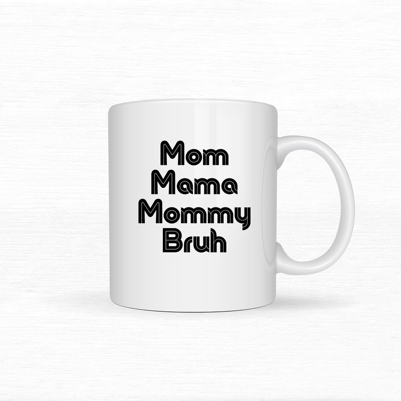 Mom TShirt PNG  SVG File Mom Shirt Mom Mama Mommy Bruh SVG Mom Mama Mommy Bruh PNG 2