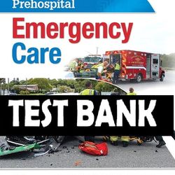 TEST BANK FOR PREHOSPITAL EMERGENCY