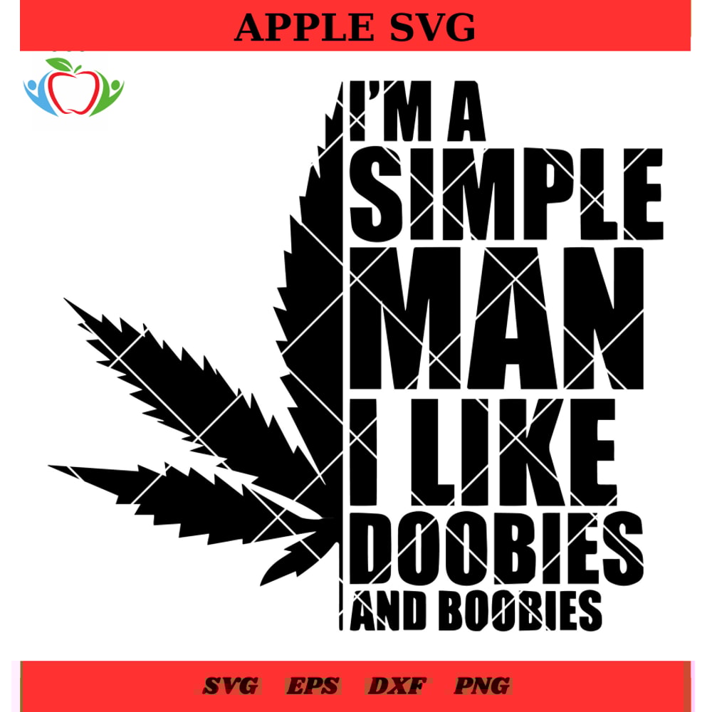 Cannabis New Svg, I'm A simple Man Svg, I Like Doobies And Boobie Svg - SVG Lucky.jpg