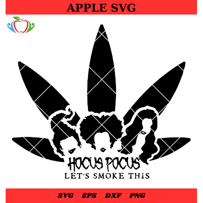 Hocus Pocus Cannabis Svg, Hocus Pocus 2 Svg, Let's Smoke This Svg - SVG Lucky.jpg