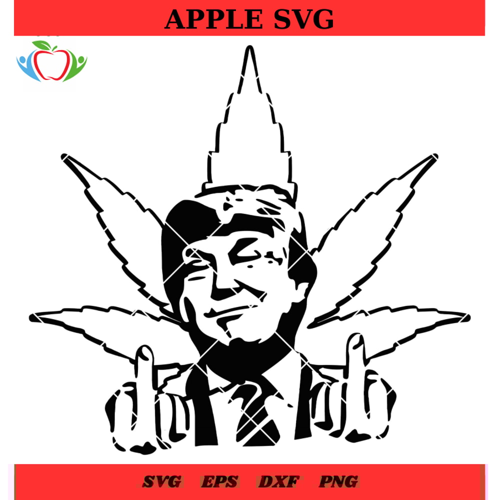 Stoner Trump Cannabis Svg, Fuckk Cannabis Trump Svg, Trump Weed Svg - SVG Lucky.jpg