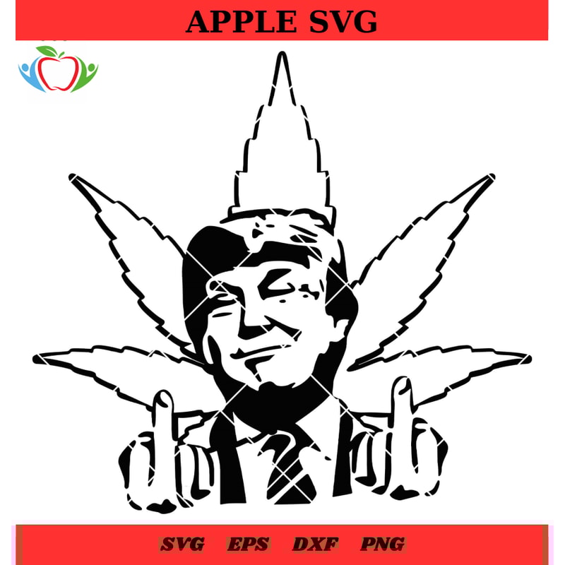 Stoner Trump Cannabis Svg, Fuckk Cannabis Trump Svg, Trump Weed Svg - SVG Lucky.jpg