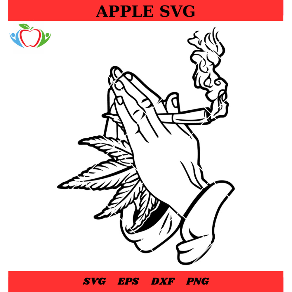 Weed Praying Hand New Svg, Cannabis Weed Svg, Weed Shirt Svg - SVG Lucky.jpg