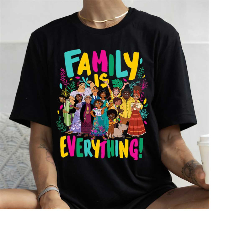 Disney Encanto Family Is Everything! Group T-Shirt, Magic Kingdom, Disneyland Family Trip Vacation 2023 Gift Unisex Adul.jpg