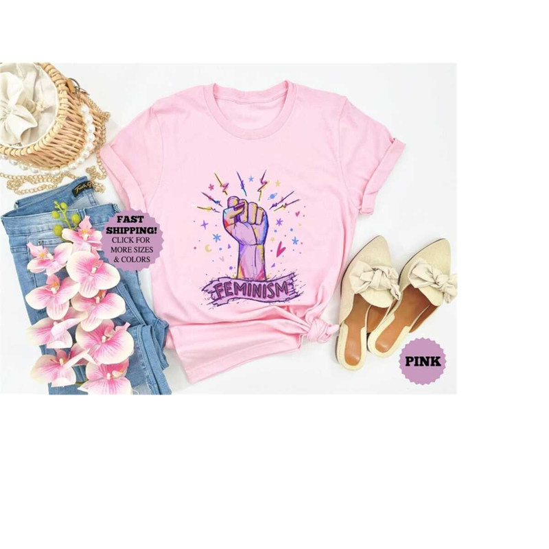 Feminism Shirt, Feminist Shirt, Equal Rights Shirt, Feminist Gift Shirt, Woman's Day Shirt, March 8 Happy International.jpg