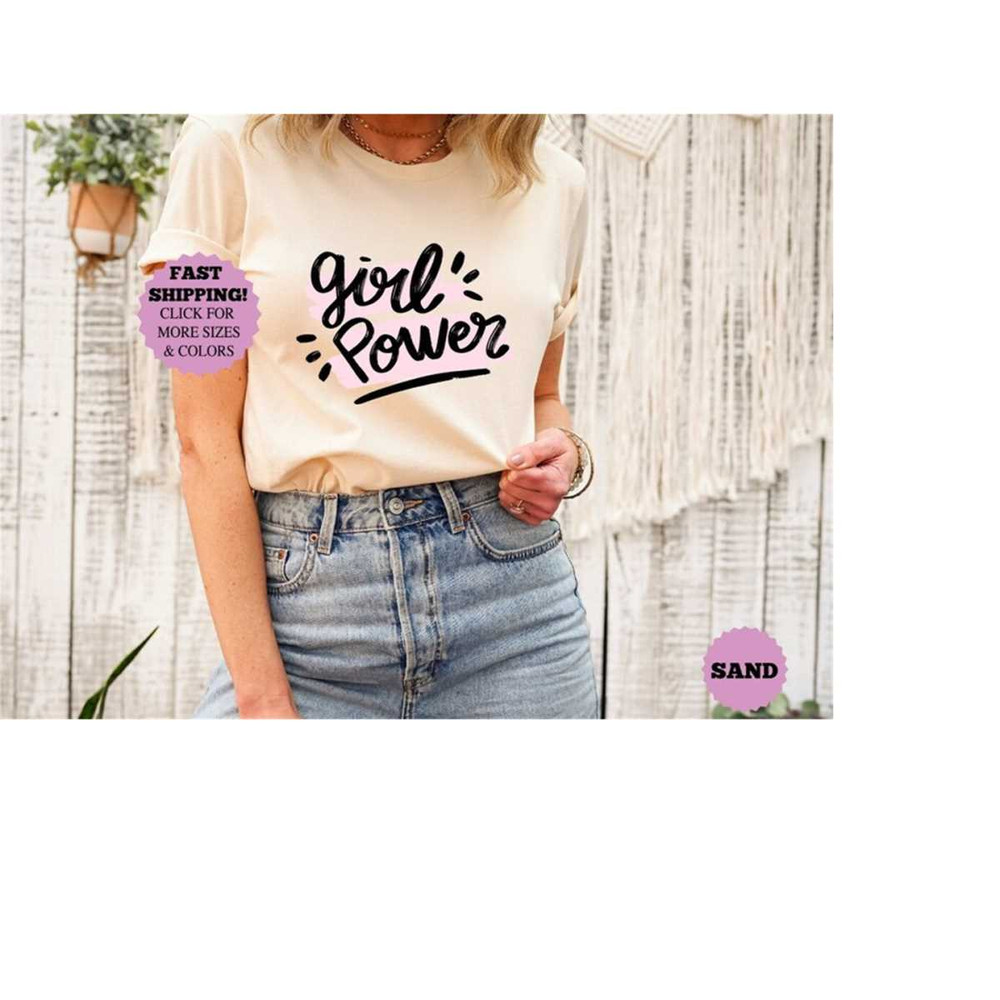 Girl Power, GIRL POWER Shirt, Feminist Shirt, Feminist T-shirt, Girl Power Shirt, Feminist T-Shirt, Equal Rights shirt,.jpg