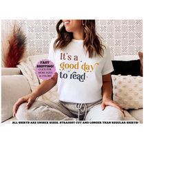 its a good day to read shirt for women, reading tshirt gift for book lover, good day to read tshirt for teacher gift,