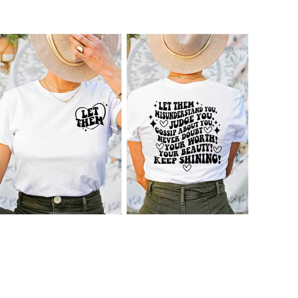 Let Them Misunderstand You shirt, Judge You Tee, Gossip About You Tee, Mental Health Matters Tee, Inspirational Quotes T.jpg