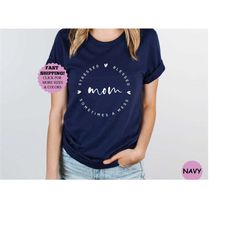 mom stressed, blessed, sometimes a mess shirt, mom life shirt, mothers day gift, mama shirt, funny mom shirt, mommy shir