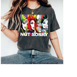 disney villains baddies ursula cruella evil queen not sorry tshirt, disneyland family matching shirt, magic kingdom, wd