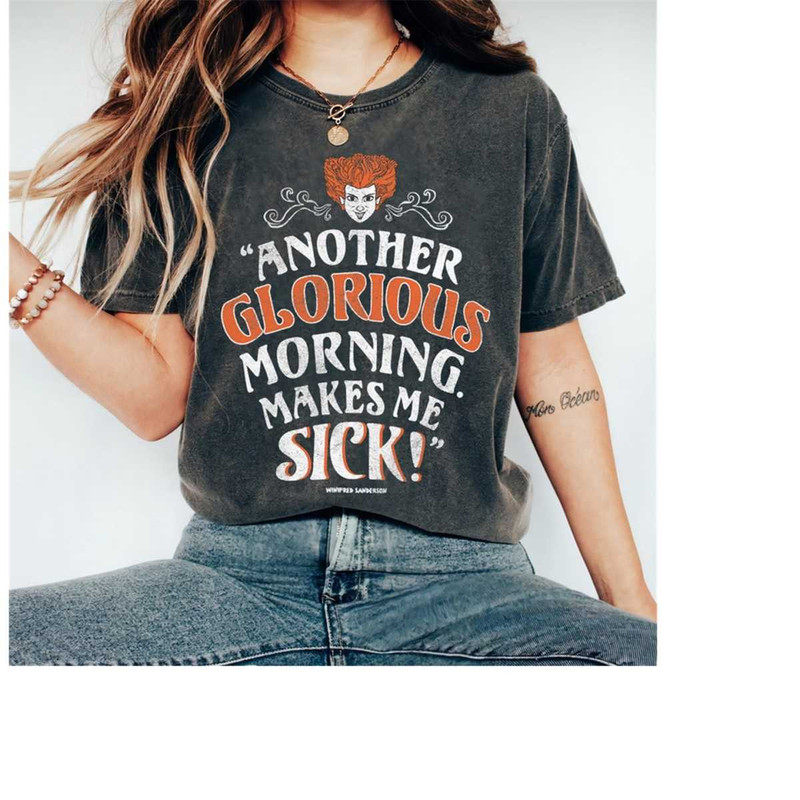 Retro Disney Hocus Pocus Another Glorious Morning Makes Me Sick T-Shirt, Sanderson Sisters Shirt, Disneyworld Halloween.jpg