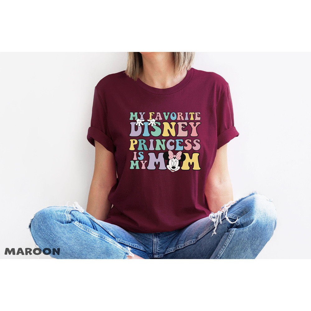My Favorite Disney Princess Is My Mom T-Shirt, Disney Princess Mom Shirt, Disney Mom Shirt, Disney Minnie Mouse Shirt, Minnie Mouse Shirt.jpg