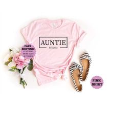 auntie est 2023 shirt, custom shirt, promoted to auntie, best aunt tee, gift for sister, gift for aunt