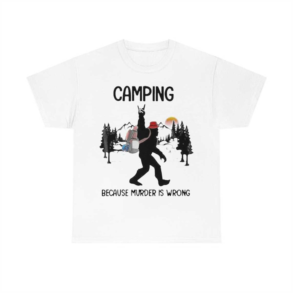 Bigfoot Camping Because Murder Is Wrong Sunset T-shirt.jpg